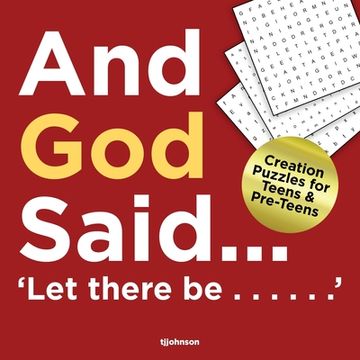 portada And God Said...Let There Be......: Creation puzzles for Teens and Pre-Teens