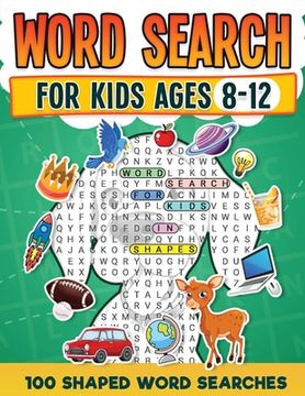 portada Word Search For Kids Ages 8-12 100 Fun Shaped Word Search Puzzles Childrens Activity Book Advanced Level Puzzles Search and Find to Improve Vocabulary (en Inglés)