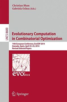 portada Evolutionary Computation in Combinatorial Optimization: 14Th European Conference, Evocop 2014, Granada, Spain, April 23-25, 2014, Revised Selected pap (Lecture Notes in Computer Science) (en Inglés)
