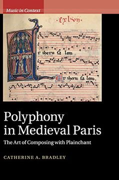 portada Polyphony in Medieval Paris: The art of Composing With Plainchant (Music in Context) (en Inglés)