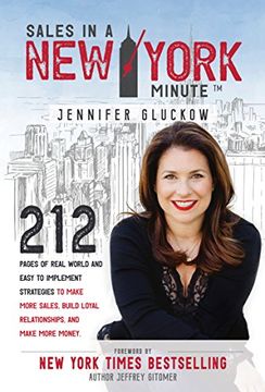 portada Sales in a new York Minute: 212 Pages of Real World and Easy to Implement Strategies to Make More Sales, Build Loyal Relationships, and Make More Money (in English)
