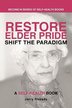 portada restore elder pride: shift the paradigm (en Inglés)