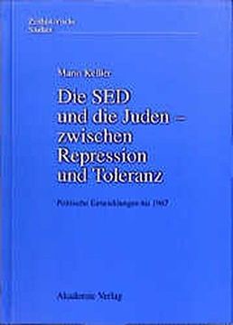 portada Die Sed Und Die Juden - Zwischen Repression Und Toranz Politische Entwicklungen Bis 1967 (Zeithistorische Studien)