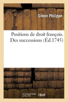 portada Positions de Droit François. Des Successions (en Francés)