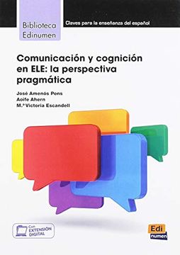 portada Biblioteca Edinumen. Comunicación Y Cognición En Ele: La Perspectiva Pragmática (in Spanish)