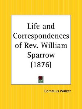 portada life and correspondences of rev. william sparrow