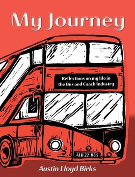 portada My Journey: Reflections on my life in the Bus and Coach Industry (en Inglés)