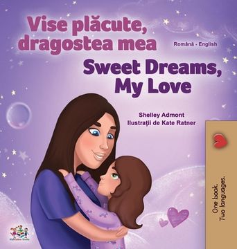 portada Sweet Dreams, My Love (Romanian English Bilingual Children's Book)