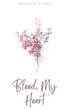 portada Bleed, My Heart (en Inglés)