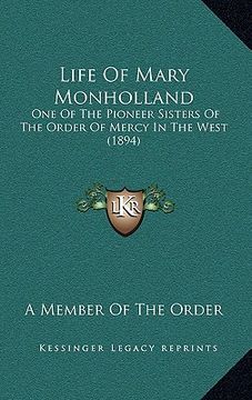 portada life of mary monholland: one of the pioneer sisters of the order of mercy in the west (1894) (in English)
