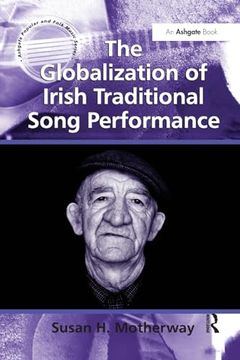 portada The Globalization of Irish Traditional Song Performance (en Inglés)