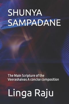 portada Shunya Sampadane: The Main Scripture of the Veerashaivas. A concise composition. (in English)