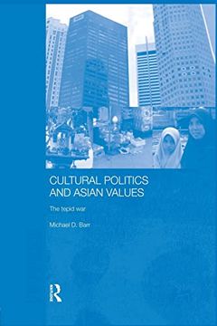 portada Cultural Politics and Asian Values: The Tepid war (en Inglés)