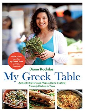 portada My Greek Table: Authentic Flavors and Modern Home Cooking From my Kitchen to Yours 