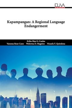 portada Kapampangan: A Regional Language Endangerment (en Inglés)