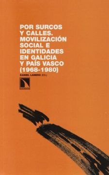 portada Por Surcos y Calles: Movilización Social e Identidades en Galicia y País Vasco, 1968-1980 (in Spanish)