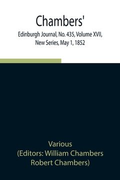 portada Chambers' Edinburgh Journal, No. 435, Volume XVII, New Series, May 1, 1852 (en Inglés)