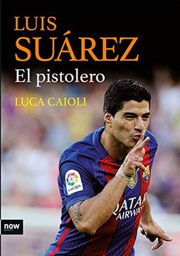 portada Luis Suárez, el pistolero (in Spanish)