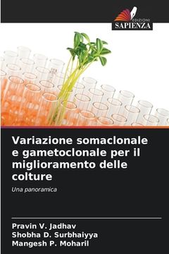 portada Variazione somaclonale e gametoclonale per il miglioramento delle colture (in Italian)