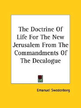 portada the doctrine of life for the new jerusalem from the commandments of the decalogue (in English)