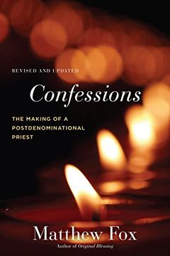 portada Confessions, Revised and Updated: The Making of a Postdenominational Priest (en Inglés)