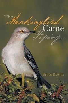 portada The Mockingbird Came Piping . . . (en Inglés)