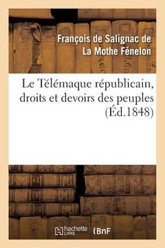 portada Le Télémaque Républicain, Droits Et Devoirs Des Peuples (en Francés)