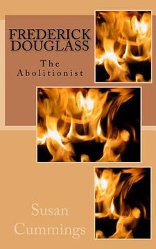 portada Frederick Douglass: The Abolitionist (en Inglés)