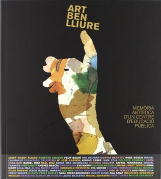 portada Art Ben Lliure: Memòria artística d'un centre d'edcuació pública (Catàlegs d'Exposicions) (in Spanish)