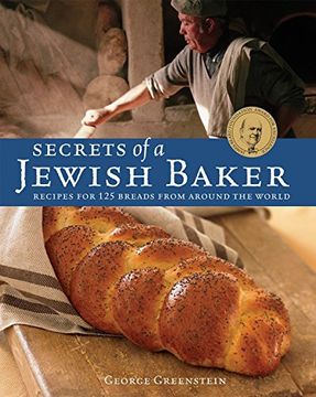 portada Secrets of a Jewish Baker: Recipes for 125 Breads From Around the World (en Inglés)