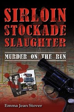 portada sirloin stockade slaughter: murder on the run (in English)