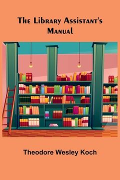 portada The Library Assistant's Manual (en Inglés)