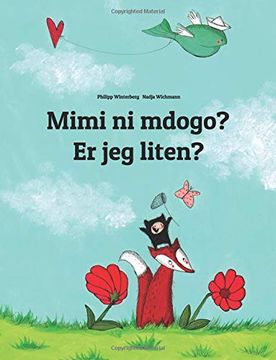portada Mimi ni Mdogo? Er jeg Liten? Swahili-Norwegian (in suajili)