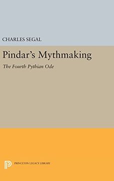 portada Pindar's Mythmaking: The Fourth Pythian ode (Princeton Legacy Library) (en Inglés)