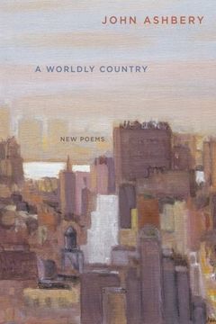 portada A Worldly Country: New Poems (en Inglés)
