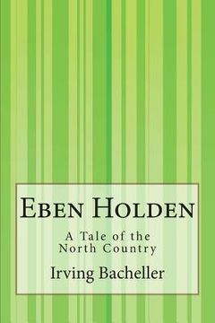 portada Eben Holden: A Tale of the North Country (en Inglés)