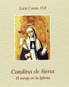 portada Santa Catalina de Siena: El coraje de la Iglesia (Joya)