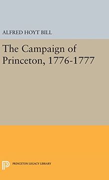 portada The Campaign of Princeton, 1776-1777 (Princeton Legacy Library) (en Inglés)