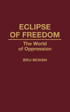 portada eclipse of freedom: the world of oppression (in English)