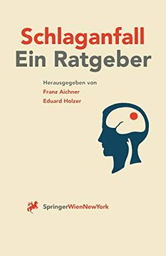 portada Schlaganfall: Vorsorge, Behandlung Und Nachsorge Ein Ratgeber Für Gesunde, Patienten Und Angehörige (in German)