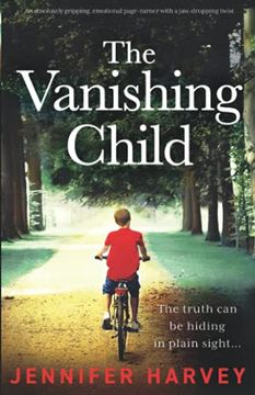 portada The Vanishing Child: An Absolutely Gripping, Emotional Page-Turner With a Jaw-Dropping Twist (in English)