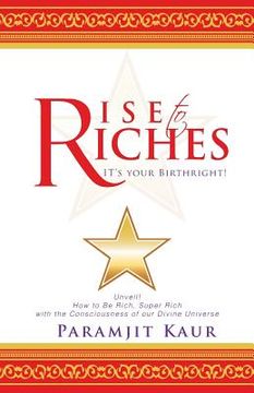 portada Rise to Riches: It's Your Birthright! (en Inglés)