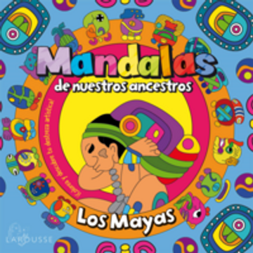 portada Mandalas de nuestros ancestros / Los Mayas (in Español / Castellano)