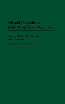 portada Oil and Geopolitics in the Caspian sea Region (en Inglés)