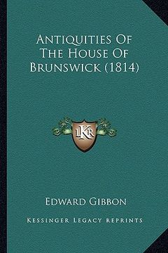 portada antiquities of the house of brunswick (1814) (in English)