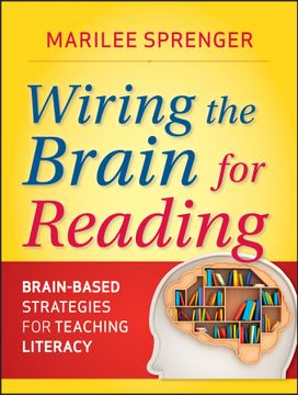 portada wiring the brain for reading: brain-based strategies for teaching literacy (en Inglés)