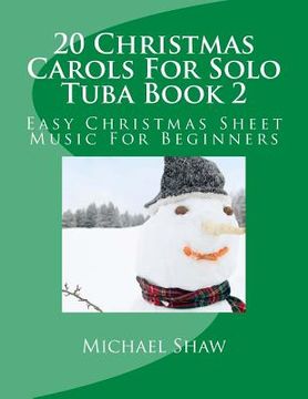 portada 20 Christmas Carols For Solo Tuba Book 2: Easy Christmas Sheet Music For Beginners (en Inglés)