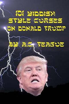 portada 101 Yiddish-Style Curses on Donald Trump (en Inglés)