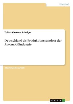 portada Deutschland als Produktionsstandort der Automobilindustrie (in German)