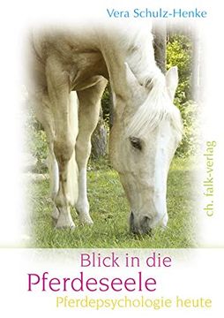 portada Blick in die Pferdeseele: Pferdepsychologie Heute; Probleme Lösen mit Systemischen Tieraufstellungen (en Alemán)
